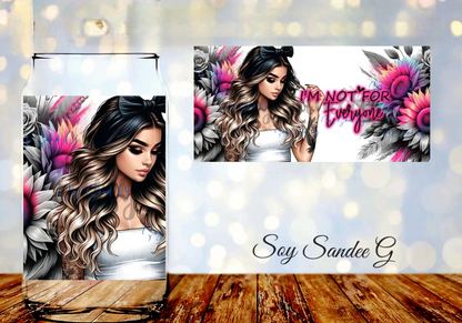 I'm not for Everyone - UVDTF Wrap for cups/hard surfaces sticker