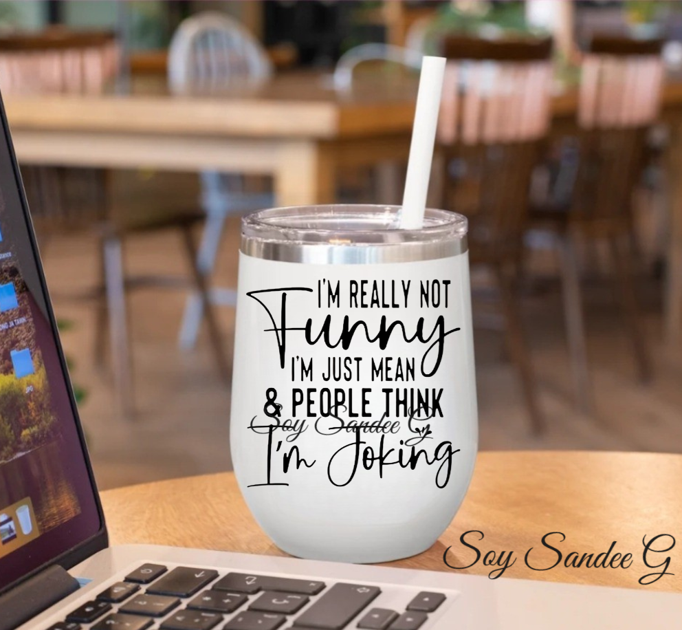 I'm Really Not Funny - UVDTF Decal for cups/hard surfaces sticker