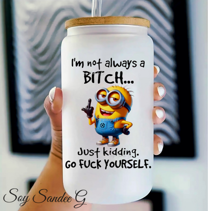 I'm not always a Bitch - UVDTF Decal for cups/hard surfaces sticker