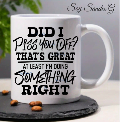Did I Piss You Off? - UVDTF Decal for cups/hard surfaces sticker