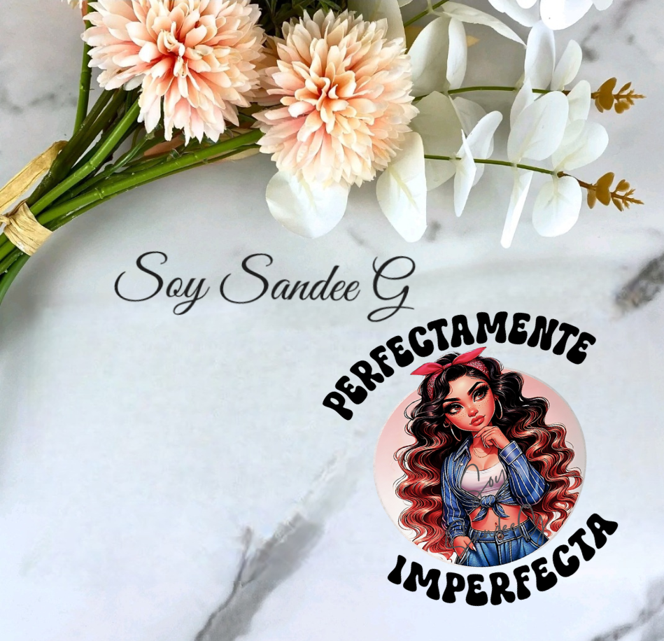 Perfectamente Imperfecta (Perfectly Imperfect) - UVDTF Decal for cups/hard surfaces sticker