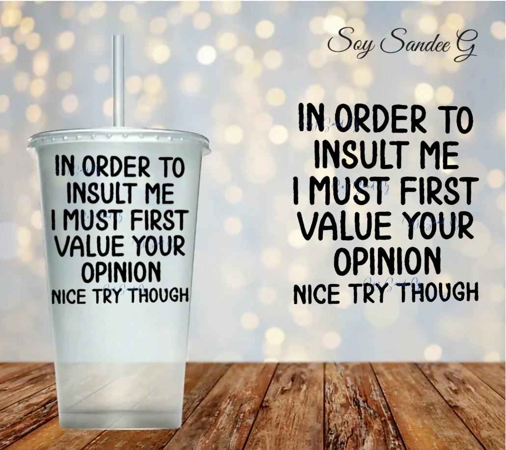 In Order to Insult Me - UVDTF Decal for cups/hard surfaces sticker