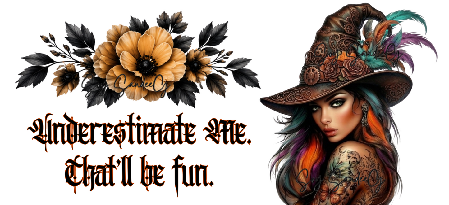 Underestimate Me - UVDTF Wrap for cups/hard surfaces sticker