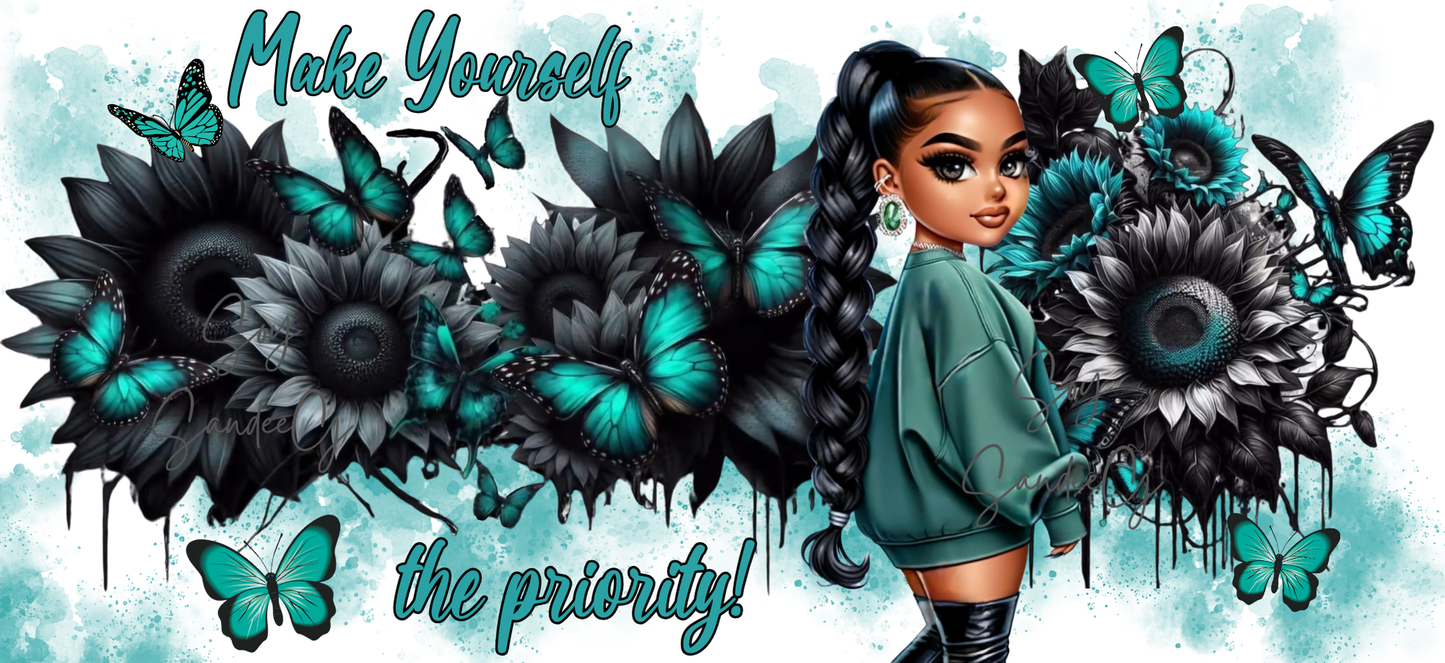 Make Yourself a Priority Teal - UVDTF Wrap for cups/hard surfaces sticker