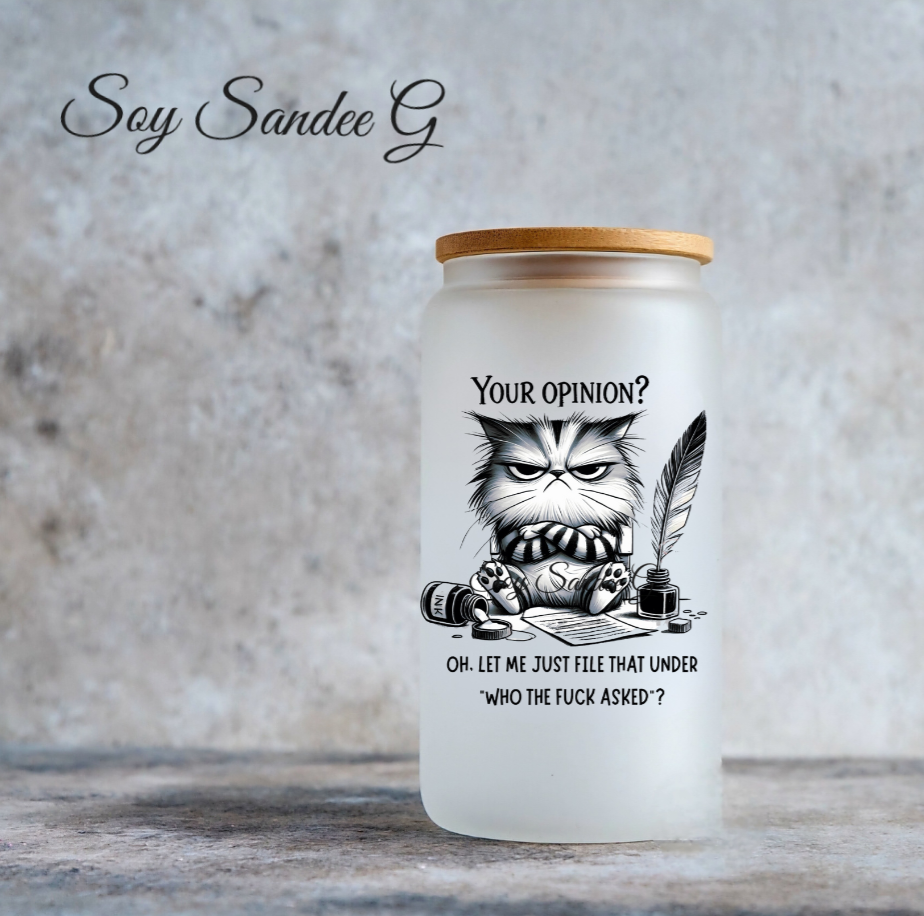 You're Opinion? Cat - UVDTF Decal for cups/hard surfaces sticker