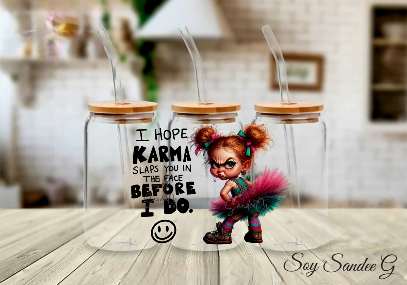 I Hope Karma Slaps You Before I Do - UVDTF Decal for cups/hard surfaces sticker