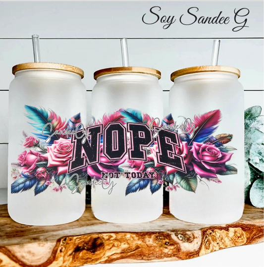 Nope Not Today  - UVDTF Wrap for cups/hard surfaces sticker