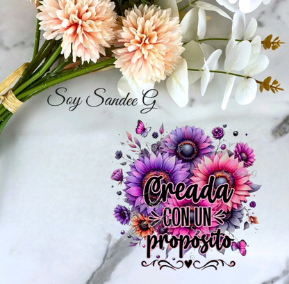 Creada con un propósito (Created with a purpose) - UVDTF Decal for cups/hard surfaces sticker