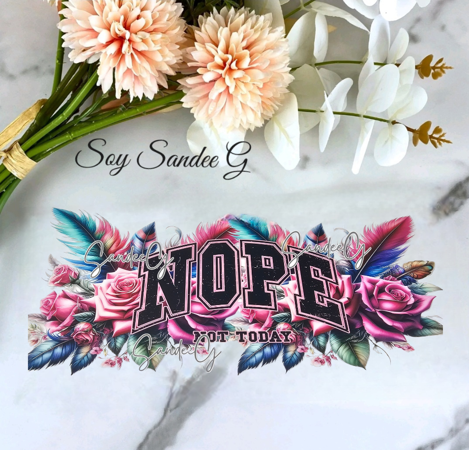 Nope Not Today  - UVDTF Wrap for cups/hard surfaces sticker