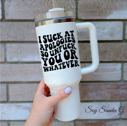 I Suck At Apologies So... - UVDTF Decal for cups/hard surfaces sticker