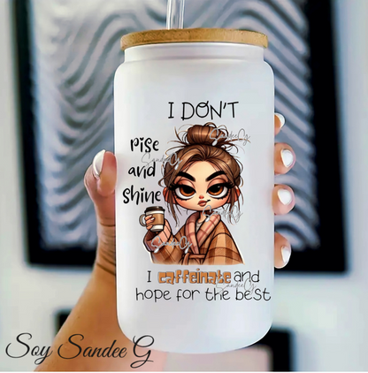 I Don't Rise & Shine - UVDTF Decal for cups/hard surfaces sticker