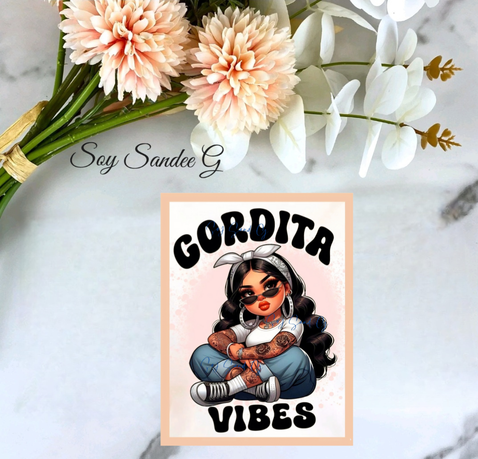 Gordita Vibes - UVDTF Decal for cups/hard surfaces sticker