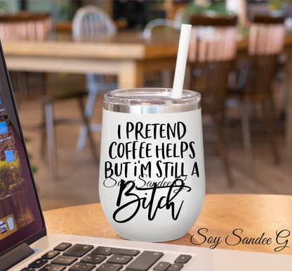 I Pretend Coffee Helps - UVDTF Decal for cups/hard surfaces sticker