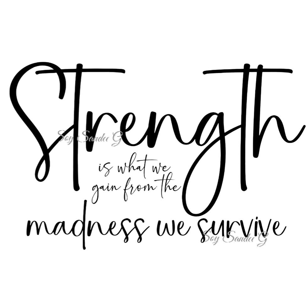 Strength is What We Gain from...- UVDTF decal for cups/hard surfaces sticker