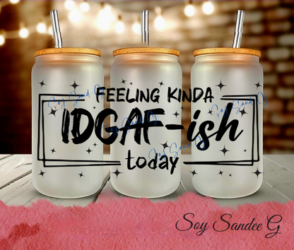 IDGAF-ish - UVDTF Wrap for cups/hard surfaces sticker