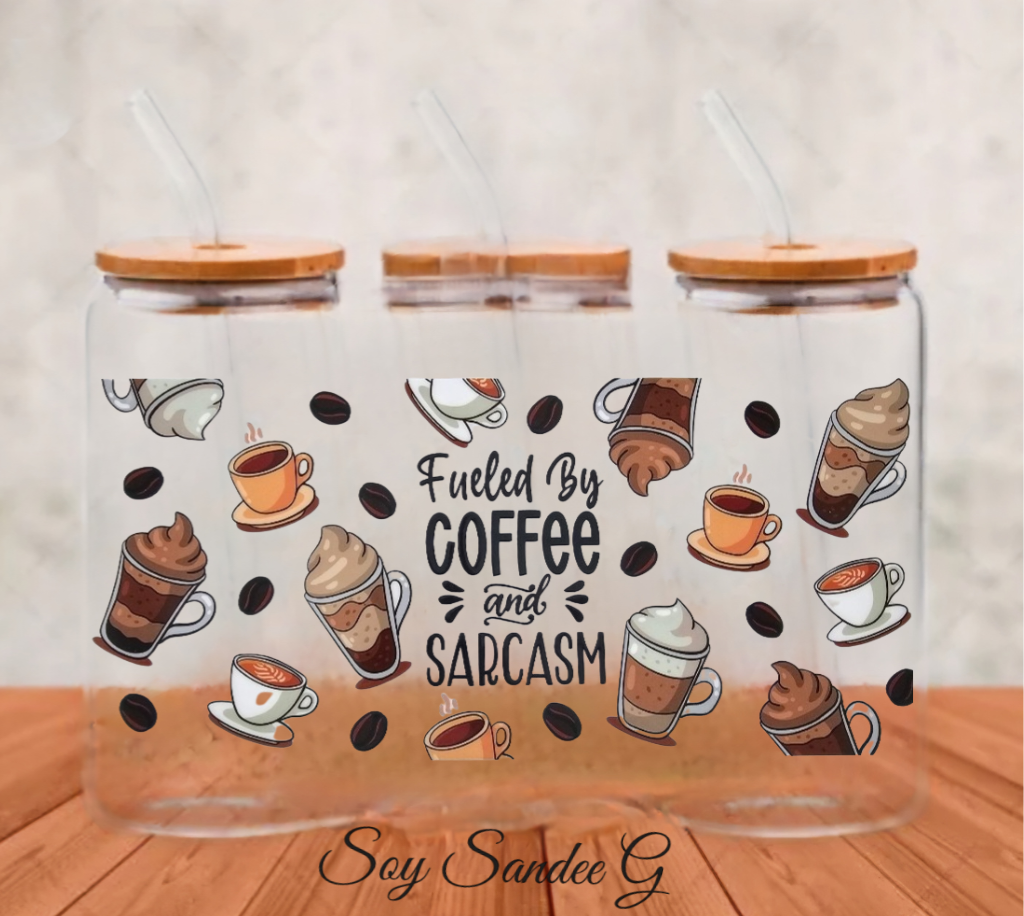 Impulsado por el café y el sarcasmo UVDTF