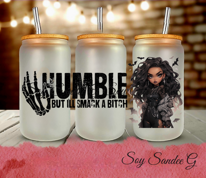 Humble but I'll.... - UVDTF Wrap for cups/hard surfaces sticker