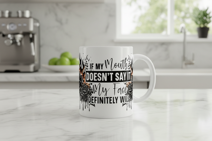 If My Mouth Doesn't Say It - UVDTF Wrap for cups/hard surfaces sticker