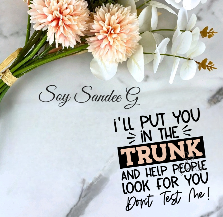 I'll put you in the trunk... - UVDTF Decal for cups/hard surfaces sticker