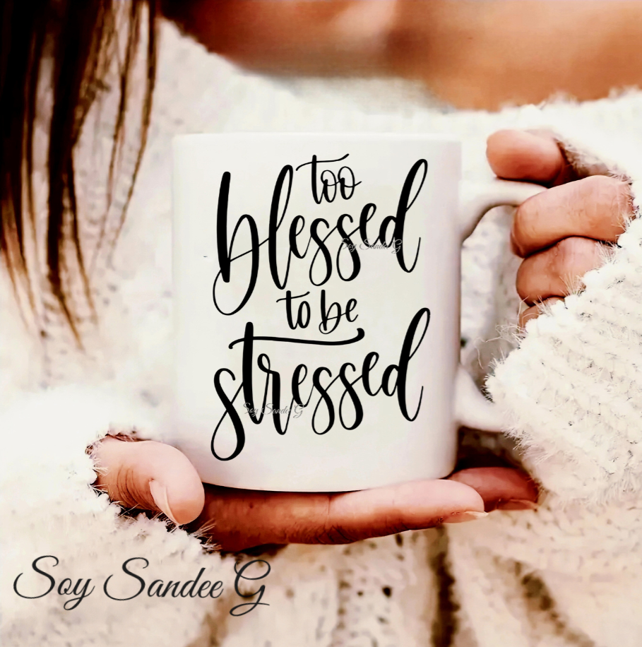 Too Blessed to be Stressed - UVDTF Decal for cups/hard surfaces sticker