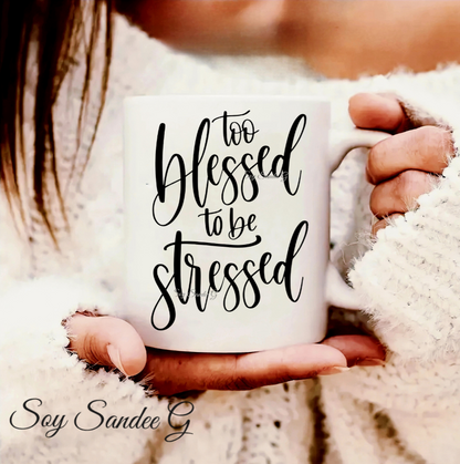 Too Blessed to be Stressed - UVDTF Decal for cups/hard surfaces sticker