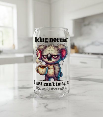 Being Normal? Koala - UVDTF Decal for cups/hard surfaces sticker