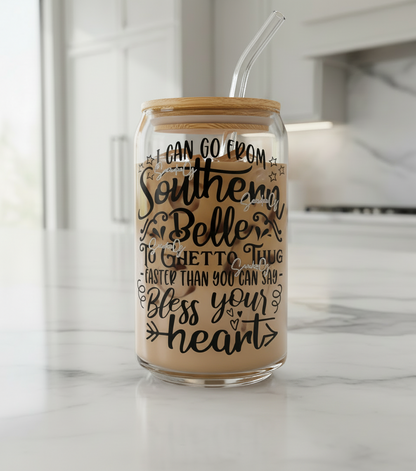 I Can Go From Southern Belle - UVDTF Decal for cups/hard surfaces sticker