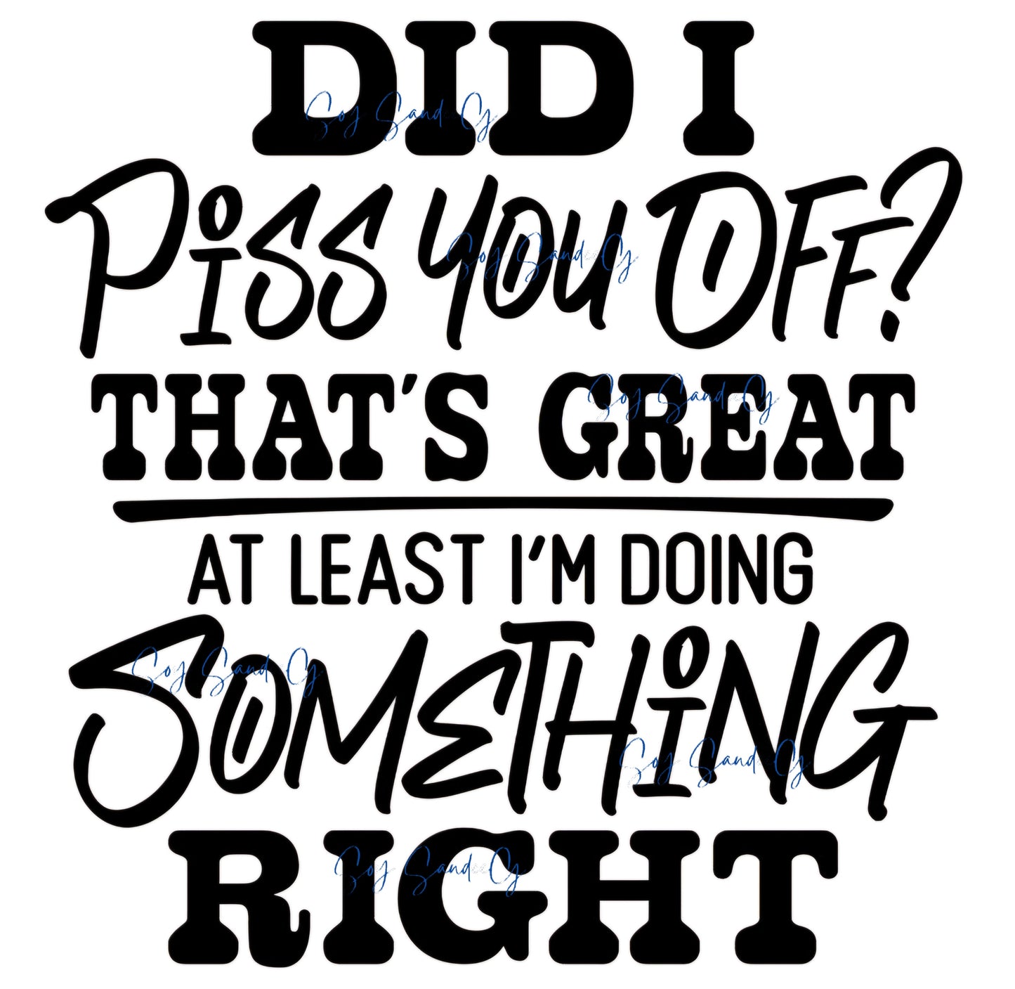 Did I Piss You Off? - UVDTF Decal for cups/hard surfaces sticker