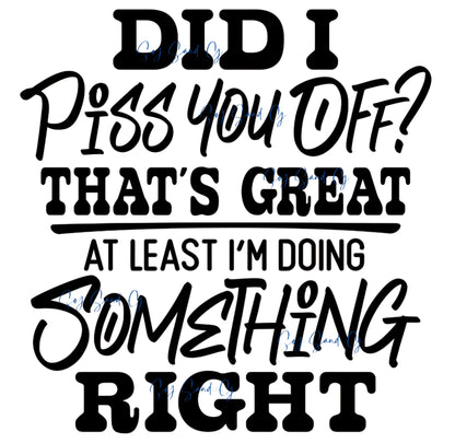 Did I Piss You Off? - UVDTF Decal for cups/hard surfaces sticker