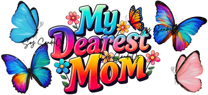 My Dearest Mom - UVDTF wrap for cups/hard surfaces sticker
