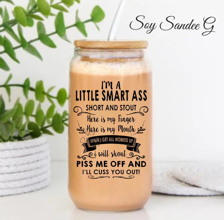 I'm a Little Smart Ass - UVDTF Decal for cups/hard surfaces sticker