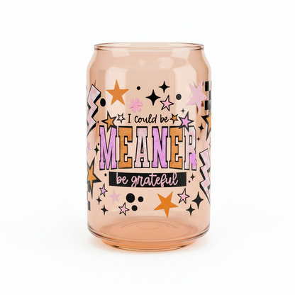 I Could Be Meaner - UVDTF Wrap for cups/hard surfaces sticker