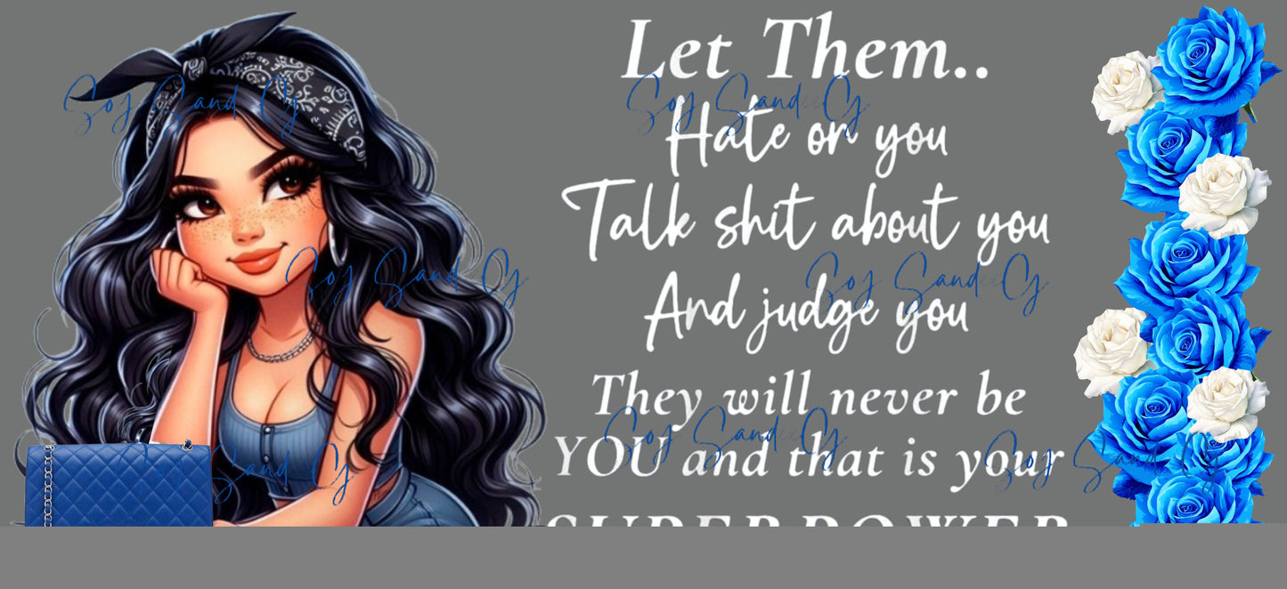 Let Them Hate On You - UVDTF Wrap (clear background) for cups/hard surfaces sticker