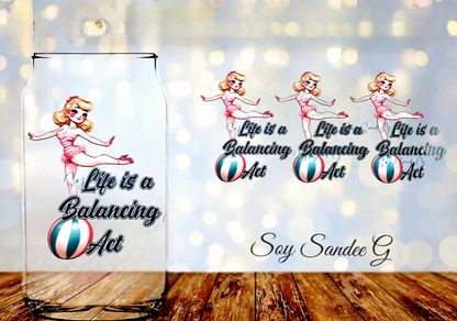 Life is a Balancing Act - UVDTF Wrap for cups/hard surfaces sticker