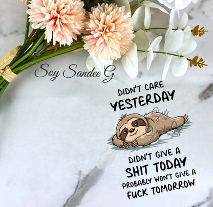 Didn&#39;t Care Yesterday Sloth - UVDTF Decal for cups/hard surfaces sticker