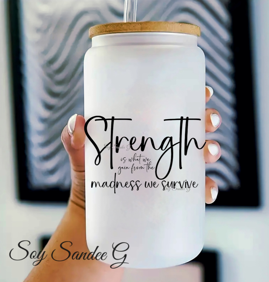 Strength is What We Gain from...- UVDTF decal for cups/hard surfaces sticker