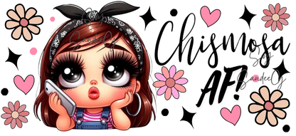 Chismosa AF! - UVDTF Wrap for cups/hard surfaces sticker