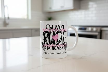 I'm Not Rude - UVDTF Decal for cups/hard surfaces sticker