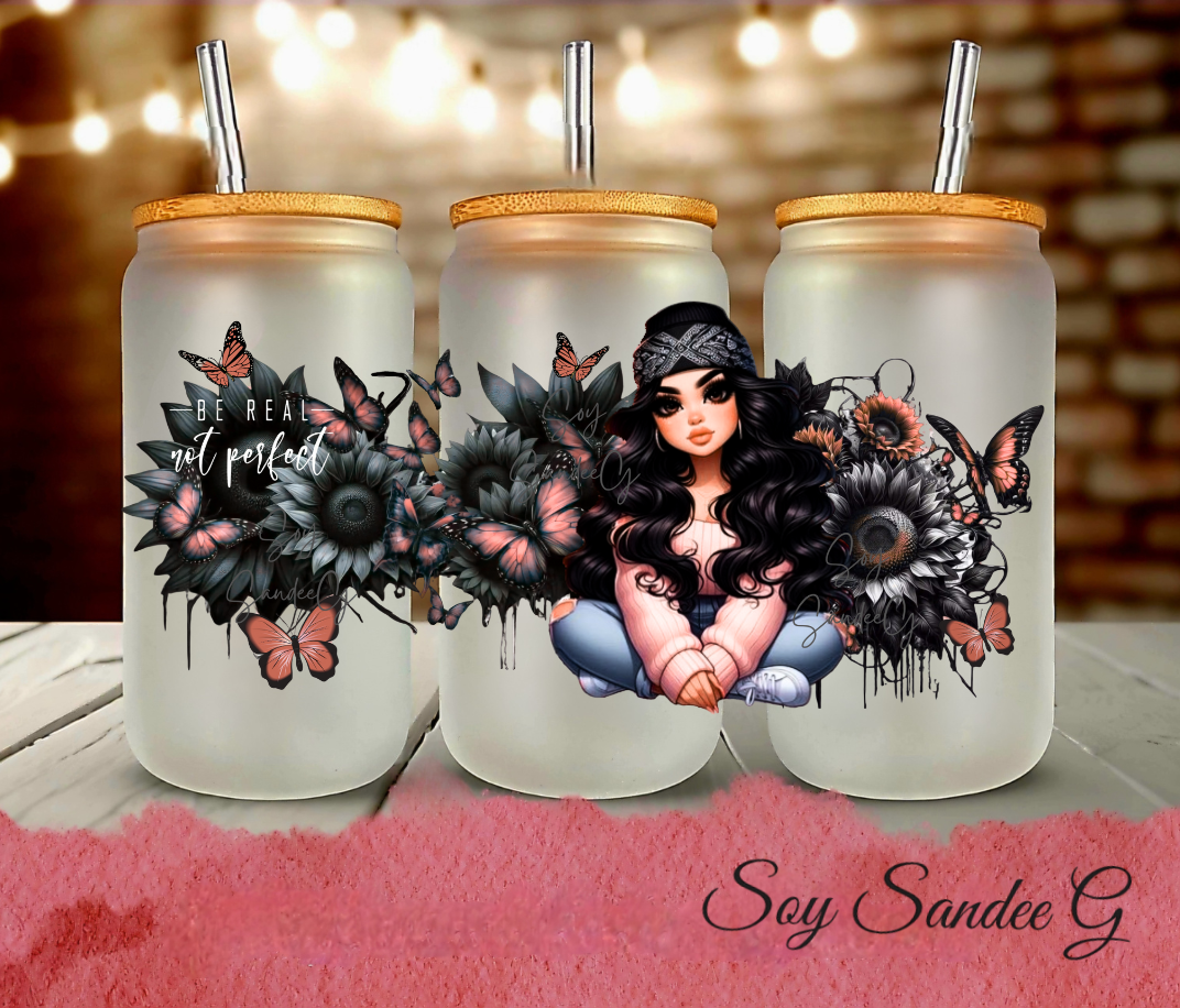 Be Real Not Perfect Girl & Black Sunflowers - UVDTF Wrap for cups/hard surfaces sticker