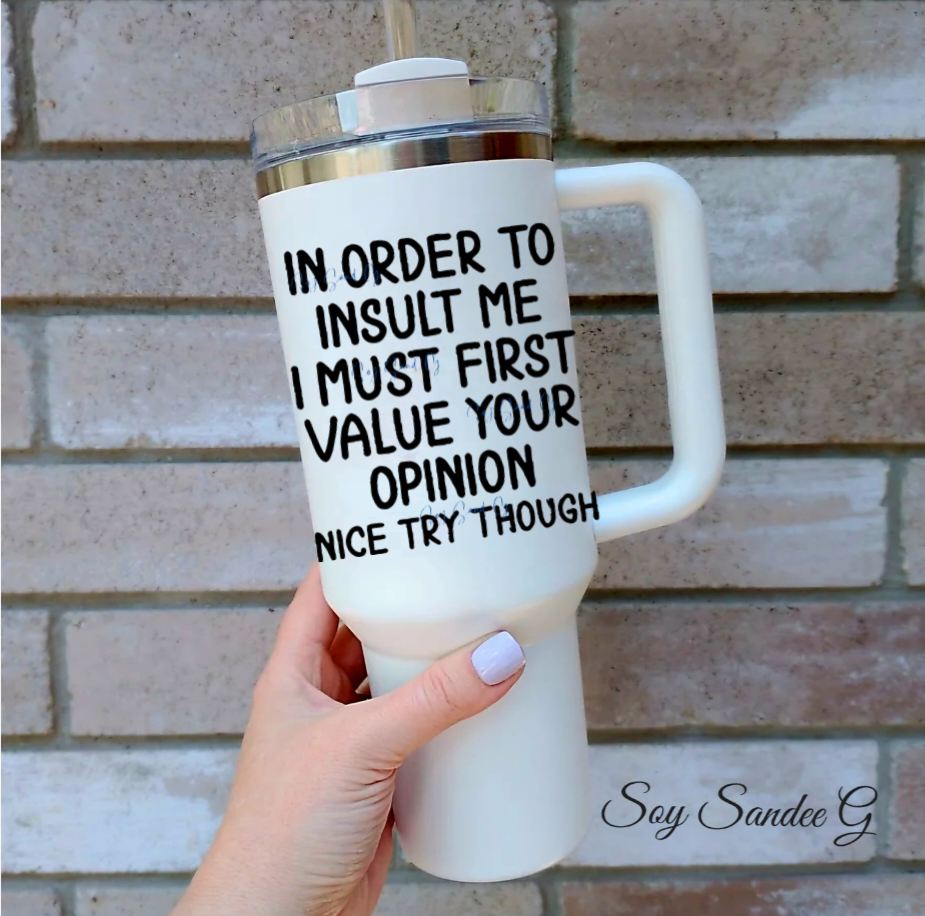 In Order to Insult Me - UVDTF Decal for cups/hard surfaces sticker