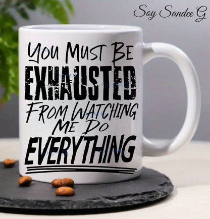 You Must Be Exhausted - UVDTF Decal for cups/hard surfaces