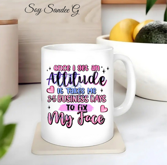 Once I get an Attitude... - UVDTF Decal for cups/hard surfaces