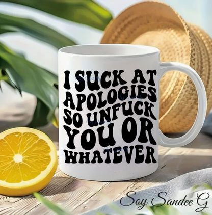 I Suck At Apologies So... - UVDTF Decal for cups/hard surfaces sticker