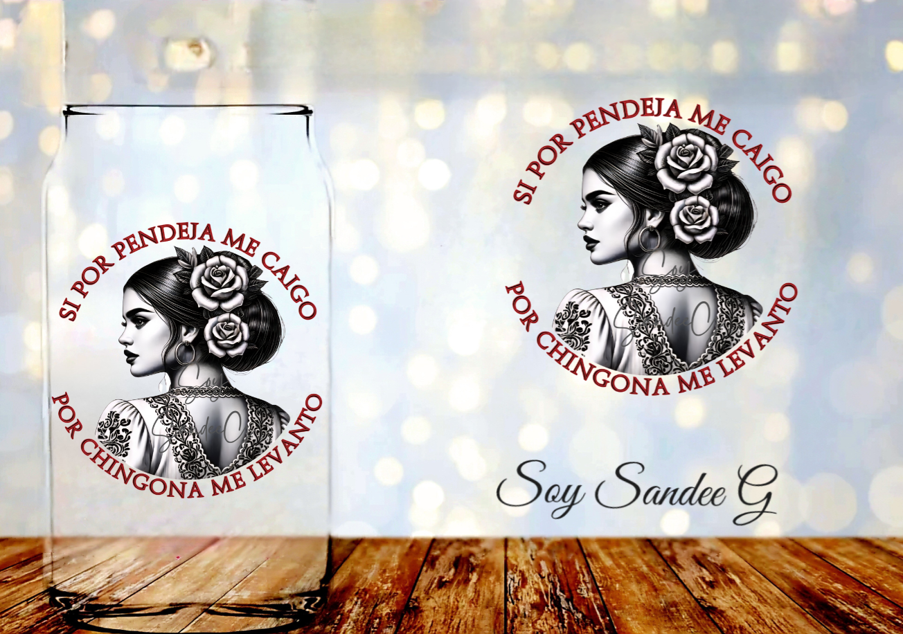 Si Por Pendeja Me Caigo (If I Fall...) - UVDTF Decal for cups/hard surfaces sticker