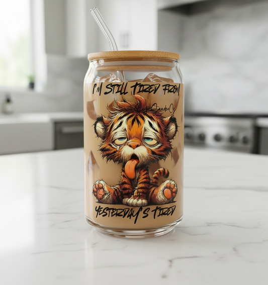 I'm Still Tired From Yesterday's Tired - UVDTF Decal for cups/hard surfaces sticker