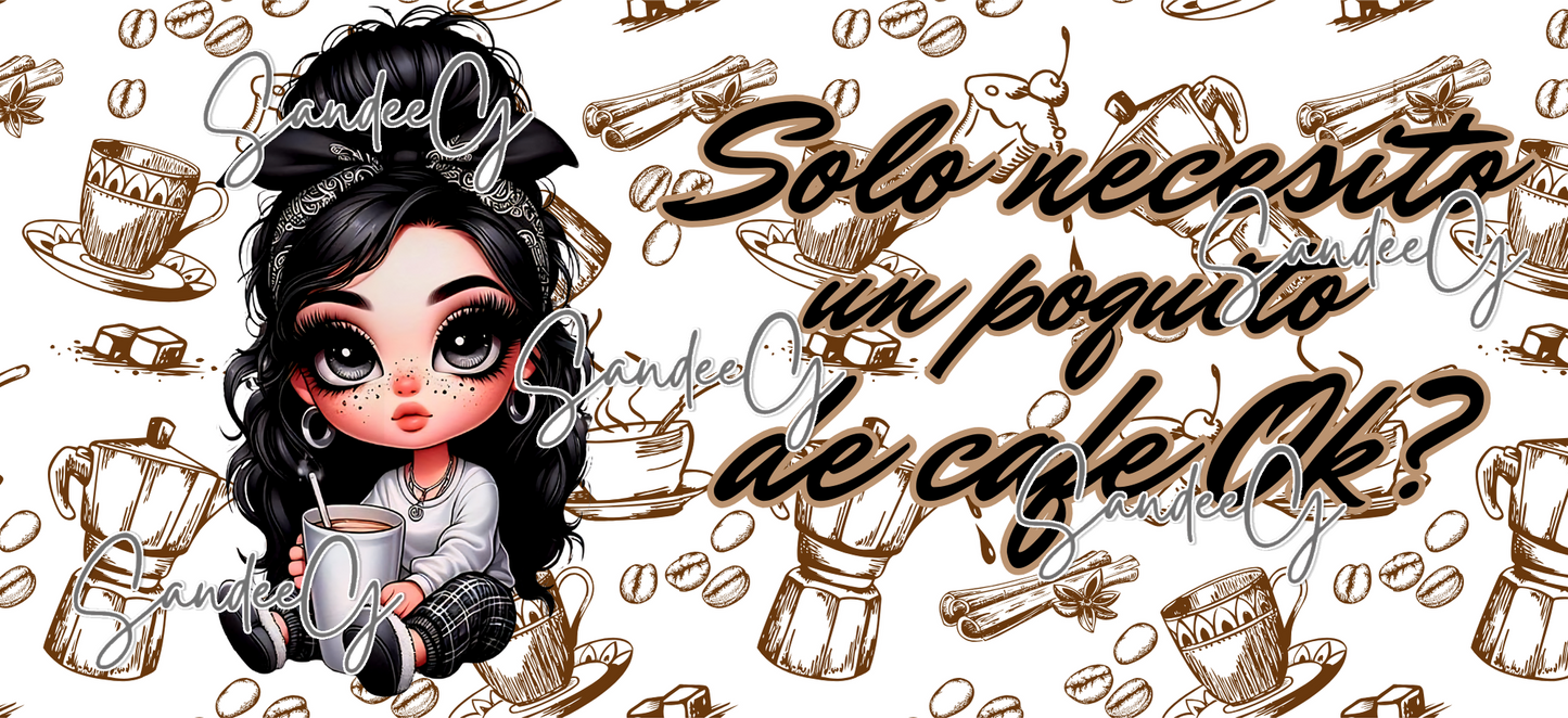 Solo Necesito un Poquito de Café, OK? (All I Need Is A Little Coffee, OK?) - UVDTF Wrap for cups/hard surfaces sticker
