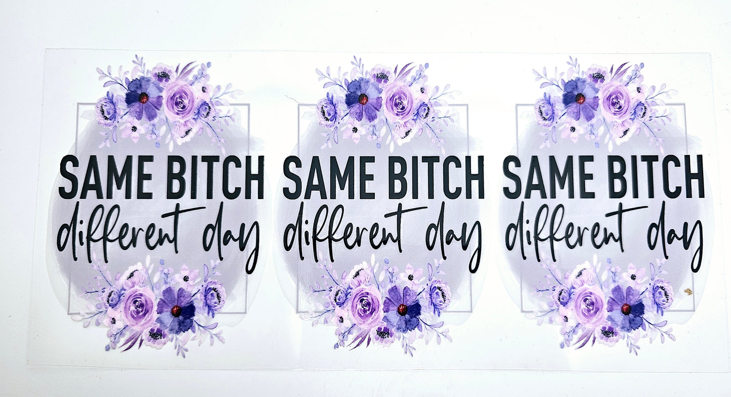 Same Bitch Different Day - Lilac UVDTF Wrap