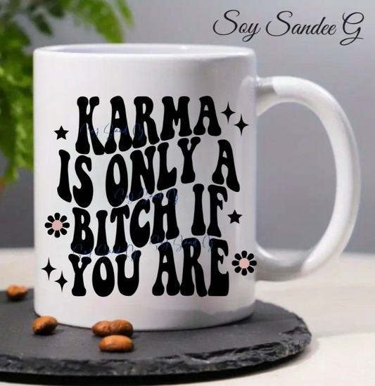 El karma solo es una perra si eres UVDTF