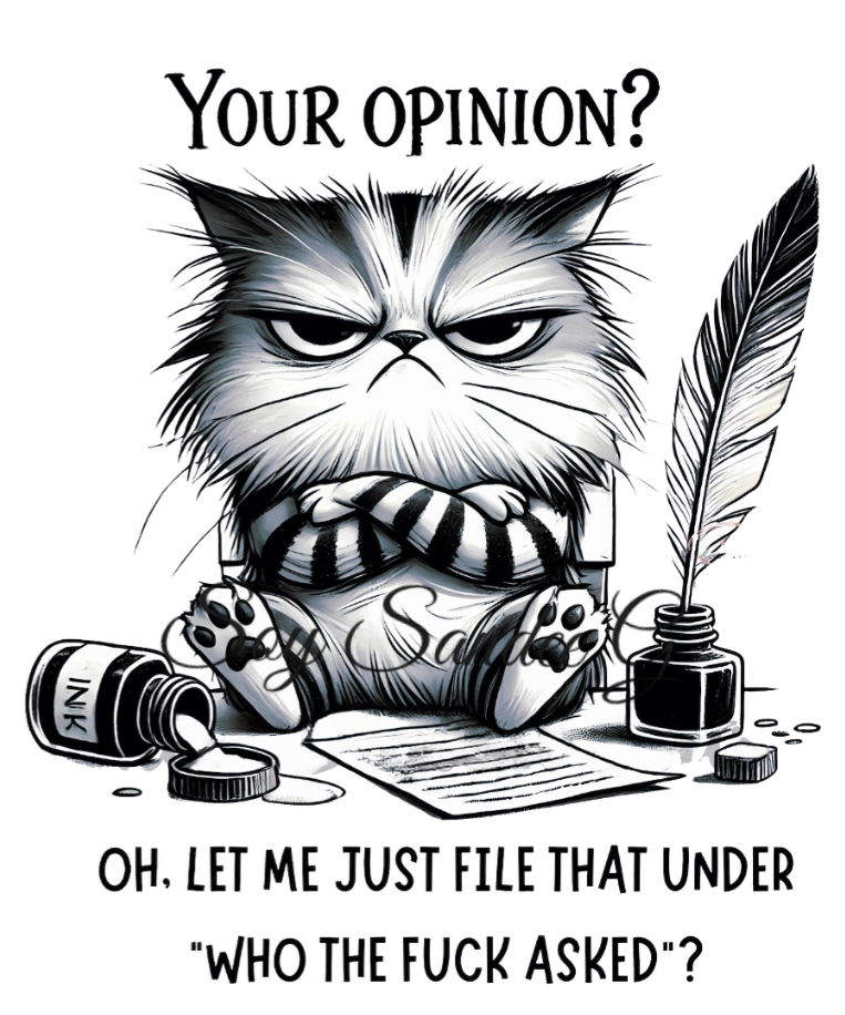 You're Opinion? Cat - UVDTF Decal for cups/hard surfaces sticker