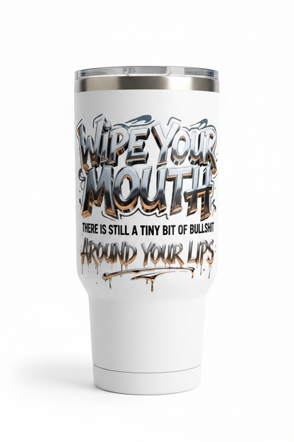 Wipe Your Mouth - UVDTF Decal for cups/hard surfaces sticker